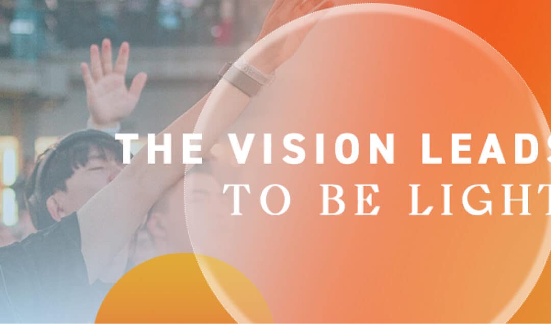The Vision leads you to be light!